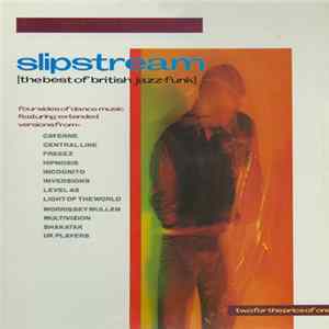 Various - Slipstream - The Best Of British Jazz-Funk FLAC