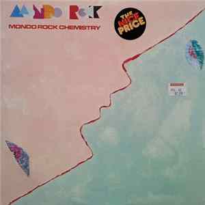 Mondo Rock - Mondo Rock Chemistry FLAC