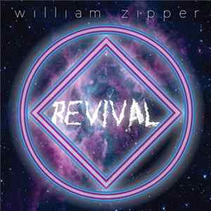 William Zipper - Revival FLAC