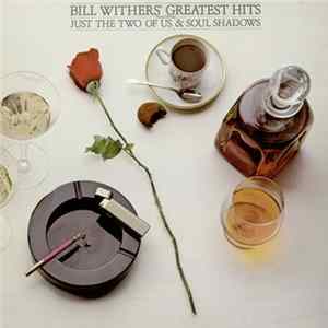 Bill Withers - Bill Withers' Greatest Hits FLAC