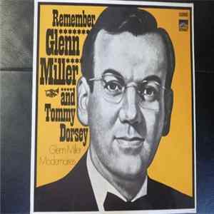Glenn Miller's Modernaires - Remember Glenn Miller And Tommy Dorsey FLAC