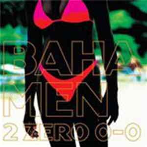 Baha Men - 2 Zero 0-0 FLAC