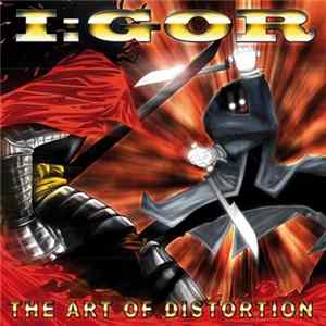 I:gor - The Art Of Distortion FLAC