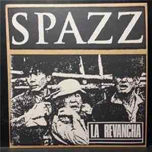 Spazz - La Revancha FLAC