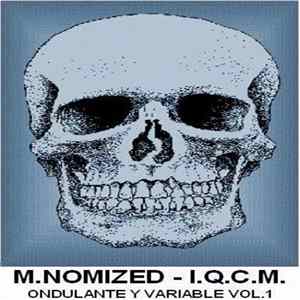M. Nomized & I.Q.C.M. - Ondulante Y Variable Vol. 1 FLAC