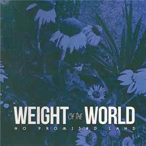 Weight Of The World - No Promised Land FLAC