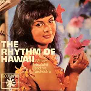 William Kealoha And His Orchestra - The Rhythm Of Hawaii FLAC
