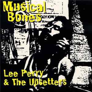 Lee Perry & The Upsetters - Musical Bones FLAC
