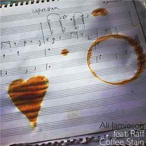 Ali Jamieson Feat. Raff - Coffee Stain FLAC