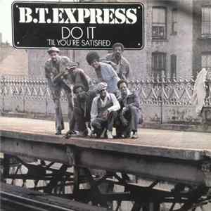 B.T. Express - Do It 'Til You're Satisfied FLAC
