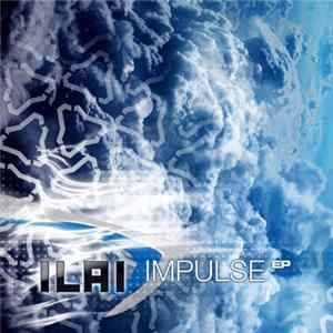 Ilai - Impulse EP FLAC