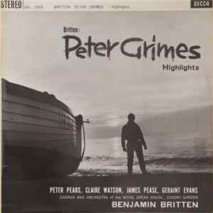 Britten, Peter Pears, Claire Watson, James Pease, Geraint Evans, Chorus And Orchestra Of The Royal Opera House, Covent Garden - Peter Grimes - Highlights FLAC