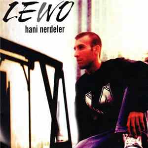 Lewo - Hani Nerdeler FLAC