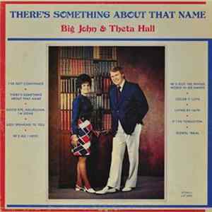 Big John And Theta Hall - There's Something About That Name FLAC