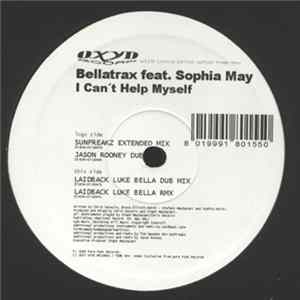 Bellatrax Feat. Sophia May - I Can't Help Myself FLAC