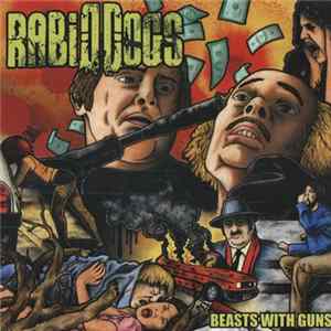 Rabid Dogs - Beasts With Guns FLAC