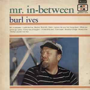 Burl Ives - Mr. In-Between FLAC