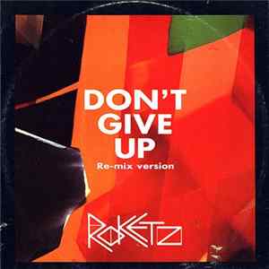 Roketz - Don't Give Up FLAC