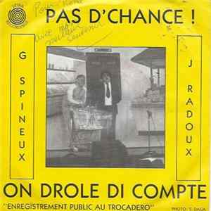 Georges Spineux, Jean Radoux - Pas D' Chance ! / On Drôle di Compte FLAC