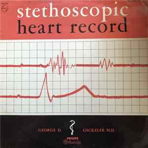 George D. Geckeler M.D. - Stethoscopic Heart Record FLAC