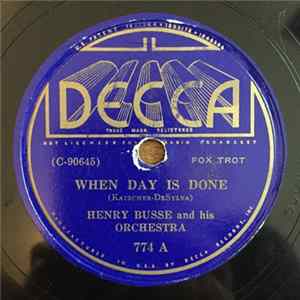 Henry Busse And His Orchestra - When Day Is Done / On The Alamo FLAC