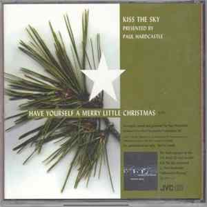 Kiss The Sky - Have Yourself A Merry Little Christmas FLAC