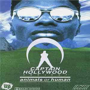 Captain Hollywood Project - Animals Or Human FLAC