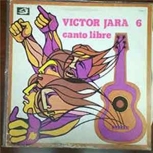 Victor Jara - 6 - Canto Libre FLAC