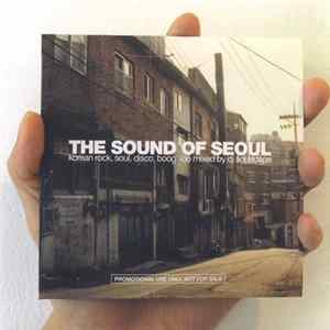 DJ Soulscape - The Sound Of Seoul : Korean Rock, Soul, Disco, Boogaloo Mixed By DJ Soulscape FLAC