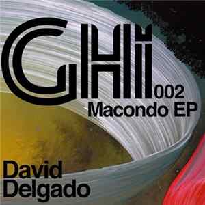 David Delgado - Macondo EP FLAC