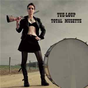 Tue-Loup - Total Musette FLAC
