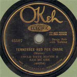 Uncle Dave Macon And Sam Mc Gee - Tennessee Red Fox Chase / The Wreck Of The Tennessee Gravy Train FLAC
