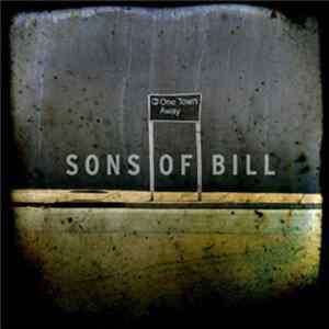 Sons Of Bill - One Town Away FLAC