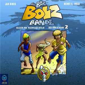 Jan Birck / Henry F. Noah - Die Bar-Bolz-Bande 2 - Der Fünfte Mann FLAC