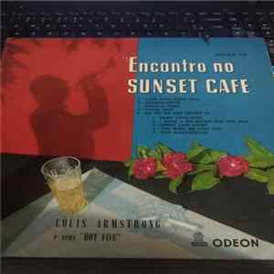 Louis Armstrong E Seus Hot Five - Encontro No Sunset Café FLAC