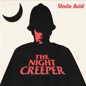 Uncle Acid - The Night Creeper FLAC