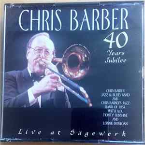 Chris Barber - 40 Years Jubilee FLAC