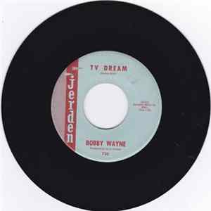 Bobby Wayne - Tv Dream / The Last Ride FLAC