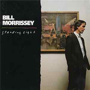 Bill Morrissey - Standing Eight FLAC