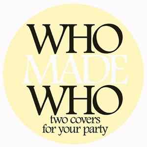 WhoMadeWho - Two Covers For Your Party FLAC