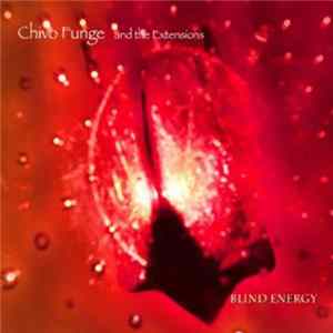 Chivo Funge And The Extensions - Blind Energy FLAC