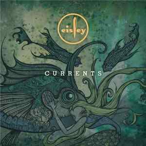 Eisley - Currents FLAC