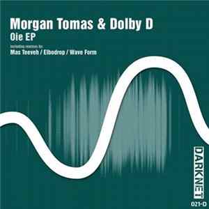 Morgan Tomas & Dolby D - Oie EP FLAC