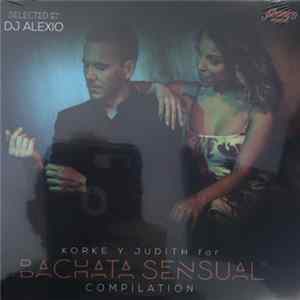 Various - Korke Y Judith For Bachata Sensual Compilation FLAC