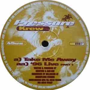 Pressure Krew - Take Me Away / '96 Live Part 1 FLAC