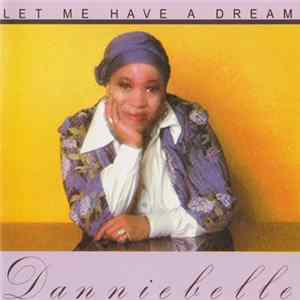 Danniebelle - Let Me Have A Dream / Live in Sweden With Choralerna FLAC