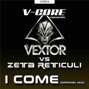 Vextor vs Zeta Reticuli - I Come / Porotool FLAC