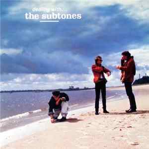The Subtones - Dealing With... FLAC