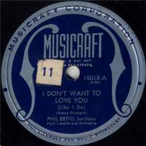Phil Brito, Paul Lavalle And Orchestra - I Don't Want To Love You / You Belong To My Heart FLAC