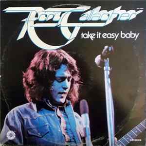 Rory Gallagher - Take It Easy Baby FLAC